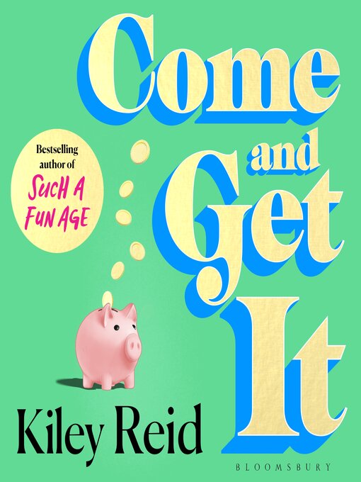 Title details for Come and Get It by Kiley Reid - Wait list